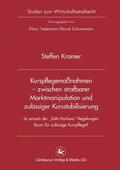 Kramer |  Kurspflegemaßnahmen - zwischen strafbarer Marktmanipulation und zulässiger Kursstabilisierung | Buch |  Sack Fachmedien