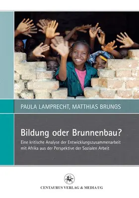 Lamprecht / Brungs |  Bildung oder Brunnenbau? | Buch |  Sack Fachmedien