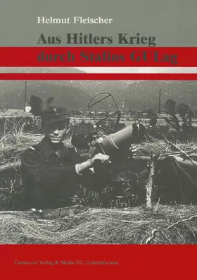 Fleischer | Aus Hitlers Krieg durch Stalins GULag | E-Book | www.sack.de