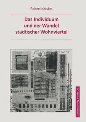 Kecskes |  Das Individuum und der Wandel städtischer Wohnviertel | eBook | Sack Fachmedien