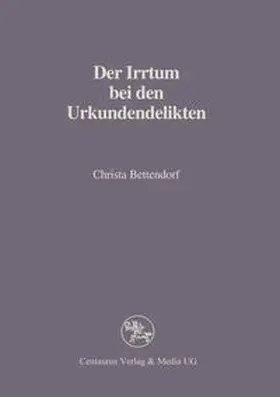 Bettendorf |  Der Irrtum bei den Urkundendelikten | eBook | Sack Fachmedien