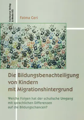 Ceri | Die Bildungsbenachteiligung von Kindern mit Migrationshintergrund | E-Book | www.sack.de