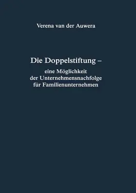 Die Doppelstiftung - eine Möglichkeit der Unternehmensnachfolge für Familienunternehmen | E-Book | www.sack.de