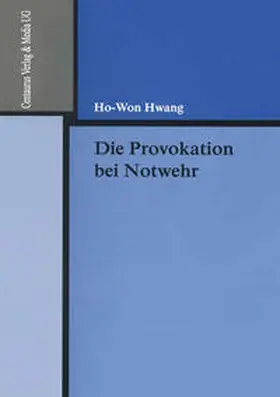 Hwang |  Die Provokation bei Notwehr | eBook | Sack Fachmedien
