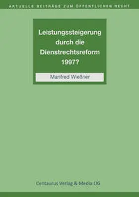 Wießner | Leistungssteigerung durch die Dienstrechtreform 1997? | E-Book | www.sack.de