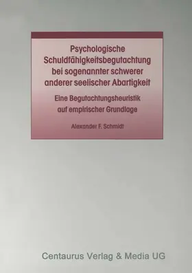 Psychologische Schuldfähigkeitsbegutachtung bei sogenannter schwerer anderer seelischer Abartigkeit | E-Book | www.sack.de