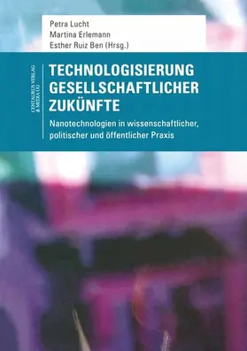 Lucht / Erlemann | Technologisierung gesellschaftlicher Zukünfte | E-Book | sack.de