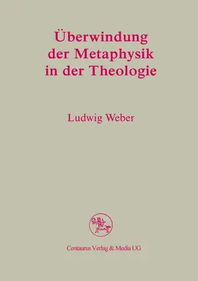 Weber | Überwindung der Metaphysik in der Theologie | E-Book | www.sack.de