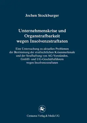 Stockburger | Unternehmenskrise und Organstrafbarkeit wegen Insolvenzstraftaten | E-Book | www.sack.de