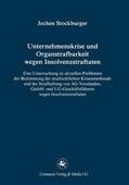 Stockburger |  Unternehmenskrise und Organstrafbarkeit wegen Insolvenzstraftaten | eBook | Sack Fachmedien
