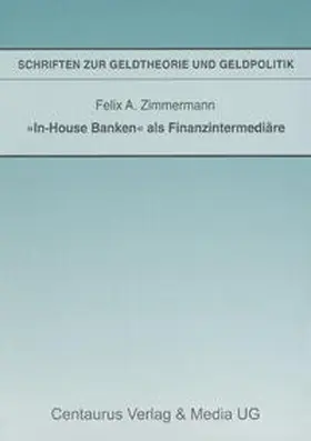 Zimmermann |  "In-House Banken" als Finanzintermediäre | eBook | Sack Fachmedien