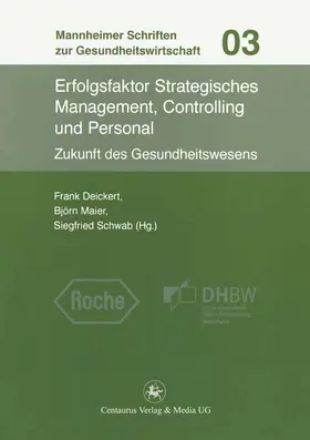 Deickert / Maier / Schwab |  Erfolgsfaktor Strategisches Management, Controlling und Personal | eBook | Sack Fachmedien