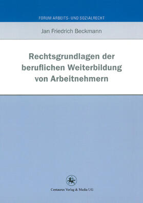 Beckmann | Rechtsgrundlagen der beruflichen Weiterbildung von Arbeitnehmern | E-Book | sack.de