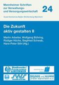 Arbeiter / Bühring / Stihl |  Die Zukunft aktiv gestalten II | eBook | Sack Fachmedien