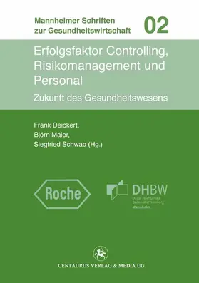 Deickert / Maier / Schwab |  Erfolgsfaktor Controlling, Risikomanagement und Personal | eBook | Sack Fachmedien