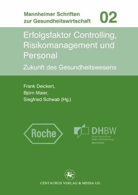 Deickert / Maier / Schwab | Erfolgsfaktor Controlling, Risikomanagement und Personal | E-Book | sack.de