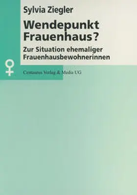 Ziegler |  Wendepunkt Frauenhaus? | eBook | Sack Fachmedien