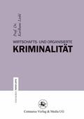 Liebl |  Wirtschafts- und Organisierte Kriminalität | eBook | Sack Fachmedien