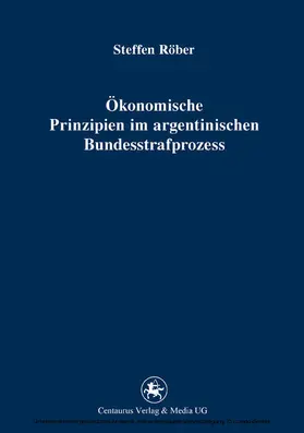 Röber |  Ökonomische Prinzipien im argentinischen Bundesstrafprozess | eBook | Sack Fachmedien