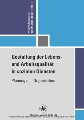 Haisch / Kolbe |  Gestaltung der Lebens- und Arbeitsqualität in sozialen Diensten | eBook | Sack Fachmedien