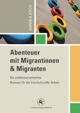 Koch |  Abenteuer mit Migrantinnen und Migranten | eBook | Sack Fachmedien