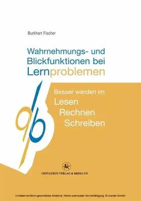 Fischer | Wahrnehmungs- und Blickfunktionen bei Lernproblemen | E-Book | sack.de