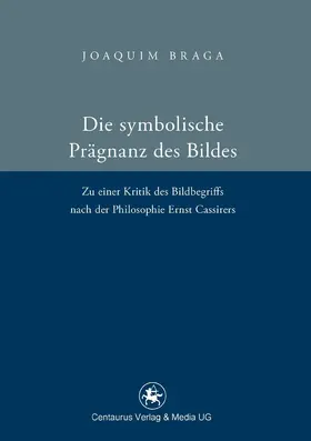 Braga |  Die symbolische Prägnanz des Bildes | eBook | Sack Fachmedien