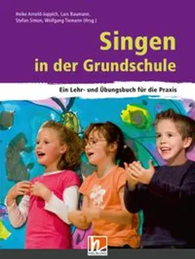 Arnold-Joppich / Baumann / Simon |  Singen in der Grundschule | Buch |  Sack Fachmedien