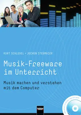Schlegel / Stegmaier |  Musik-Freeware im Unterricht | Buch |  Sack Fachmedien