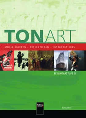 Schmid / Beck / Hofmann |  Tonart. Schülerbuch (Ausgabe D). Sekundarstufe II | Buch |  Sack Fachmedien