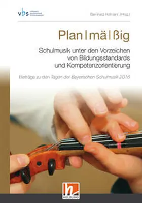 Hofmann |  Plan I mä I ßig. Schulmusik unter den Vorzeichen von Bildungsstandards und Kompetenzorientierung | Buch |  Sack Fachmedien