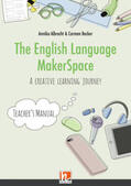 Albrecht / Becker |  The English Language MakerSpace: Teacher's Manual | Buch |  Sack Fachmedien