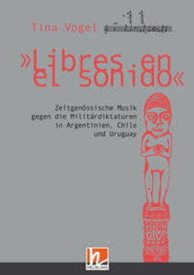 Vogel | Vogel, T: "Libres en el sonido".Zeitgenössische Musik | Buch | 978-3-86227-451-2 | sack.de