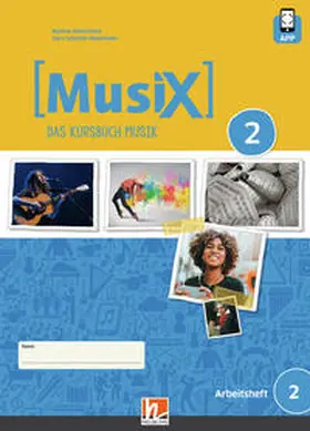 Detterbeck / Schmidt-Oberländer |  MusiX 2 (Ausgabe ab 2019) Arbeitsheft 2 inkl. Helbling Media App | Buch |  Sack Fachmedien