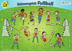 Erhard / Hiessl / Sokoll |  Stimmspielgeschichte: Fußball. Mitmach-Poster für die Kita | Sonstiges |  Sack Fachmedien