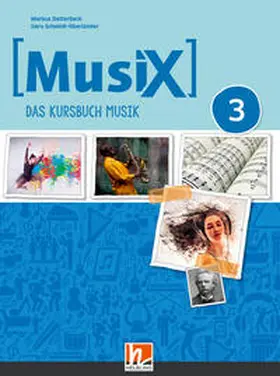 Detterbeck / Schmidt-Oberländer |  MusiX 3 (Ausgabe ab 2019) Schülerband | Buch |  Sack Fachmedien