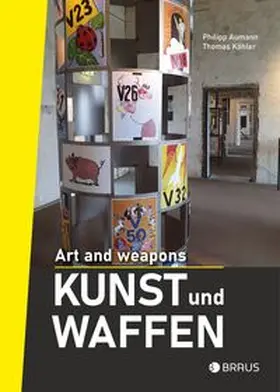 Aumann / Köhler / Historisch-Technisches Museum Peenemünde |  Kunst und Waffen | Buch |  Sack Fachmedien