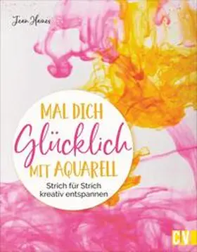 Haines |  Mal dich glücklich mit Aquarell | Buch |  Sack Fachmedien
