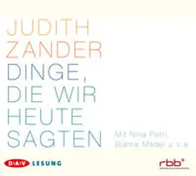 Zander |  Dinge, die wir heute sagten (6 CDs) | Sonstiges |  Sack Fachmedien