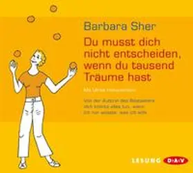 Sher |  Du musst dich nicht entscheiden, wenn du tausend Träume hast | Sonstiges |  Sack Fachmedien