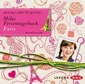 Minte-König |  Milas Ferientagebuch: Paris | Sonstiges |  Sack Fachmedien