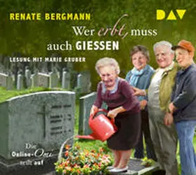 Bergmann |  Wer erbt, muss auch gießen. Die Online-Omi teilt auf | Sonstiges |  Sack Fachmedien