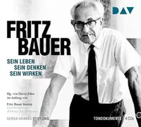 Fritz Bauer Institut |  Fritz Bauer. Sein Leben, sein Denken, sein Wirken | Sonstiges |  Sack Fachmedien
