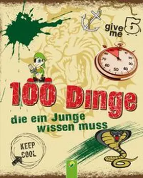 Kiefer / Schwager & Steinlein Verlag |  100 Dinge, die ein Junge wissen muss I Für Jungen ab 8 Jahren | Buch |  Sack Fachmedien