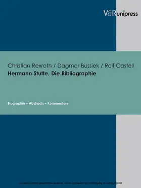 Rexroth / Bussiek / Castell |  Hermann Stutte. Die Bibliographie | eBook | Sack Fachmedien