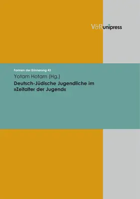 Hotam / Neumann / Reulecke |  Deutsch-Jüdische Jugendliche im »Zeitalter der Jugend« | eBook | Sack Fachmedien