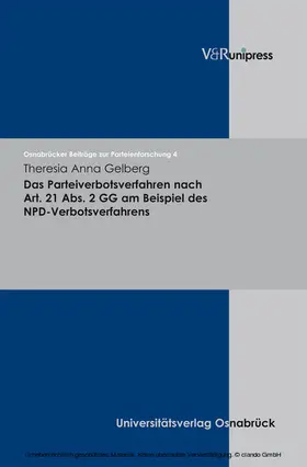 Gelberg / Ipsen |  Das Parteiverbotsverfahren nach Art. 21 Abs. 2 GG am Beispiel des NPD-Verbotsverfahrens | eBook | Sack Fachmedien