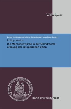 Wallau / Roth / Kindhäuser | Die Menschenwürde in der Grundrechtsordnung der Europäischen Union | E-Book | sack.de
