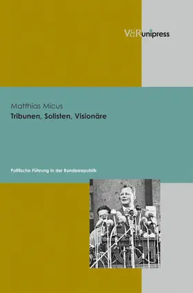 Micus |  Tribunen, Solisten, Visionäre | eBook | Sack Fachmedien