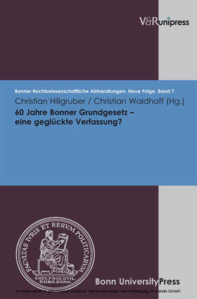 Hillgruber / Waldhoff / Kindhäuser | 60 Jahre Bonner Grundgesetz – eine geglückte Verfassung? | E-Book | sack.de